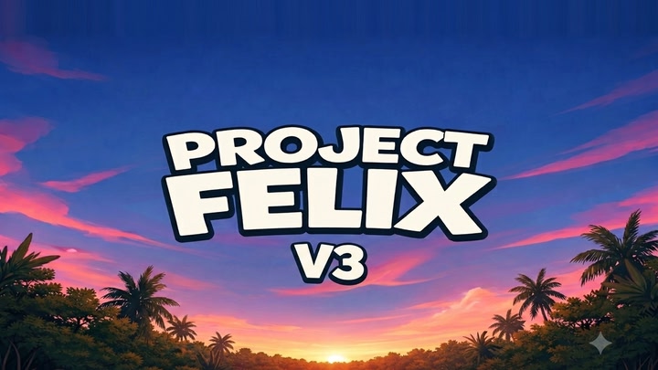 Project Felix V3