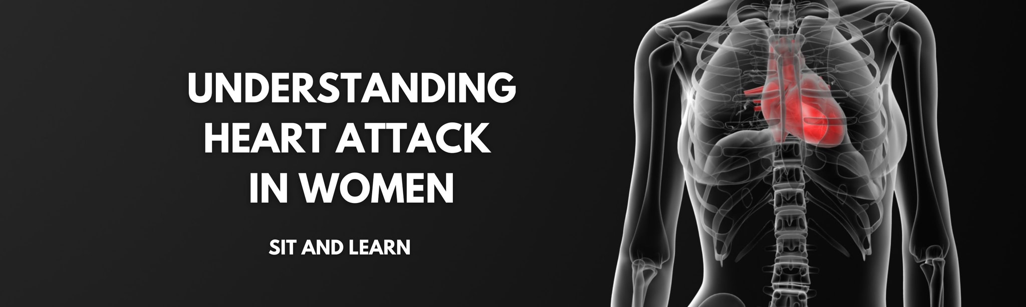 Understanding Heart Attack in Women - Sit and Learn