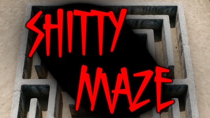 ShittyMaze