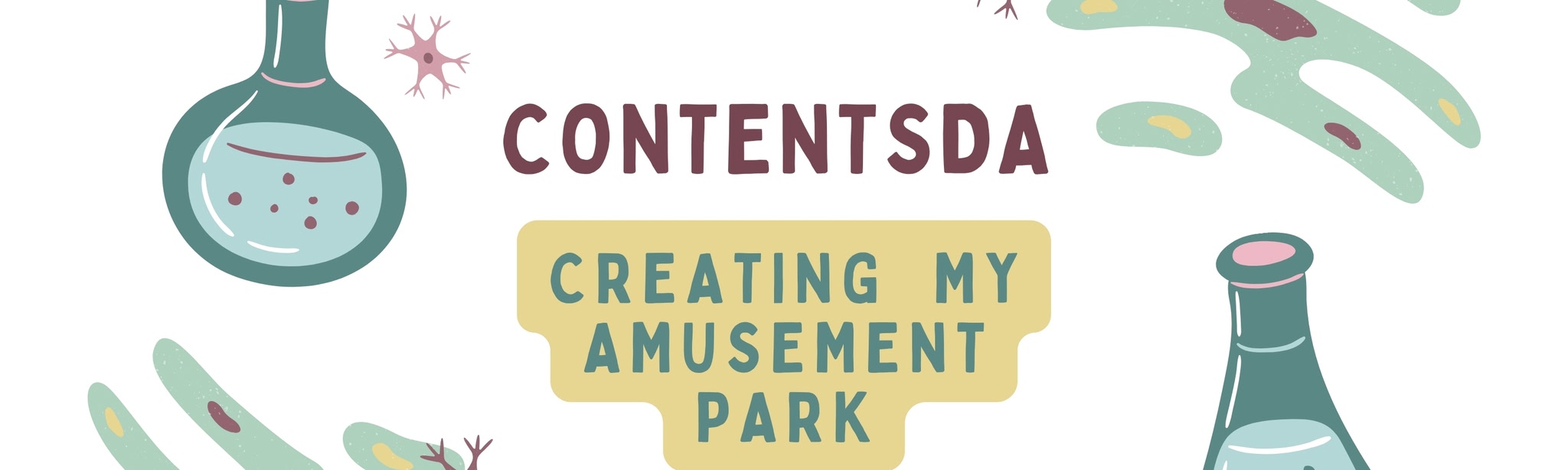 Creating Amusement Park - ContentsDa Science Experiment